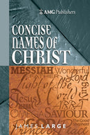 Concise Names Of Christ (AMG Concise)