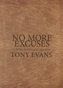 No More Excuses: A 90-Day Devotional For Men