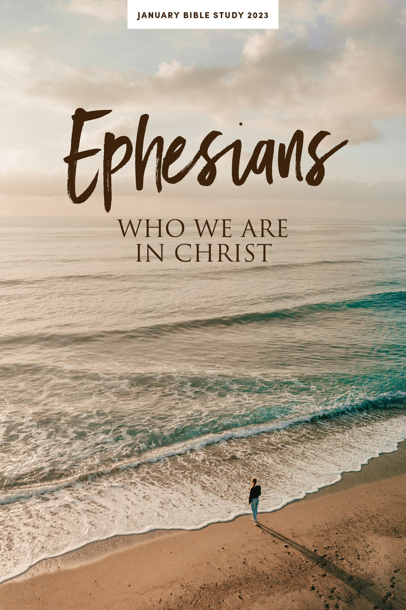 Ephesians Personal Study Guide: January Bible Study 2023