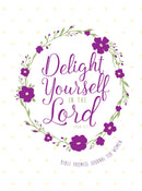 Delight Yourself In The Lord
