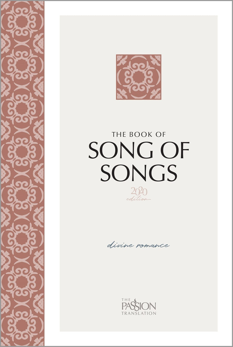 The Passion Translation: The Book of Song Of Songs (2020 Edition)-Softcover
