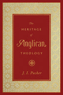 The Heritage Of Anglican Theology