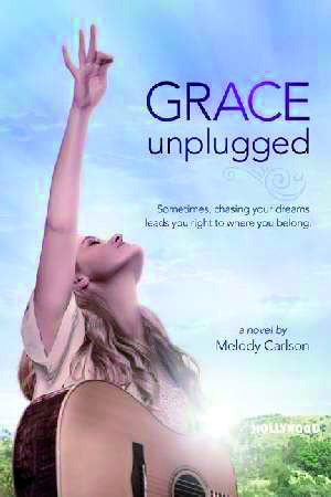 Grace Unplugged - A Novel