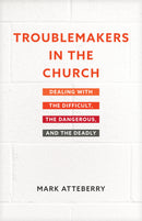 Troublemakers In The Church