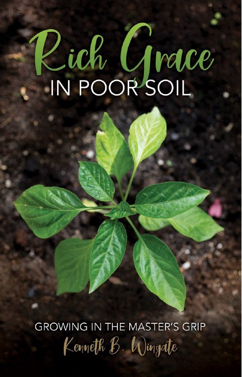 Rich Grace in Poor Soil (March 2022)