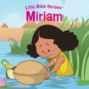 Miriam (Little Bible Heroes)