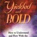 Yielded And Bold