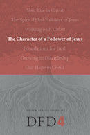 Character Of A Follower Of Jesus (Design For Discipleship V4) (Revised)