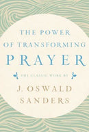 The Power Of Transforming Prayer