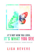 It's Not How You Look, It's What You See