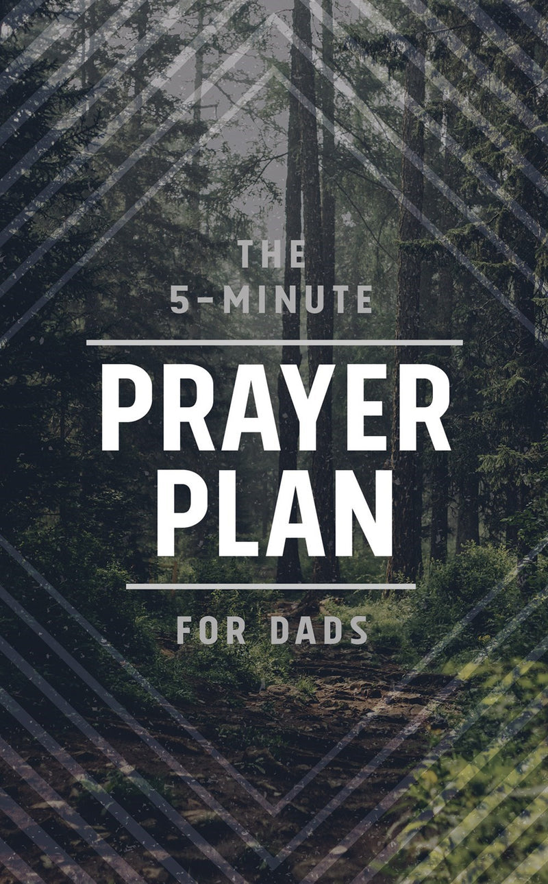 The 5-Minute Prayer Plan For Dads