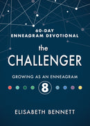 Challenger (60 Day Enneagram Devotional)