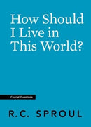 How Should I Live In This World? (Crucial Questions) (Redesign)