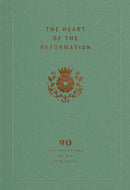 The Heart Of The Reformation