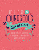 How To Be A Courageous Girl Of God