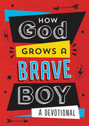 How God Grows A Brave Boy