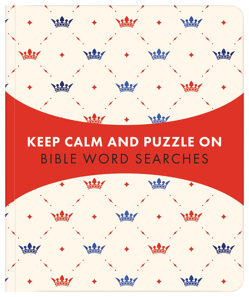 Keep Calm And Puzzle On: Bible Word Searches