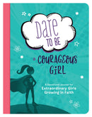 Dare To Be A Courageous Girl