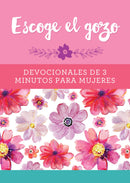 Span-Choose Joy: 3-Minute Devotions For Women (Escoge El Gozo: Devocionales De 3 Minutos Para Mujeres)