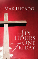 Tract-Six Hours One Friday (ESV) (Pack Of 25)