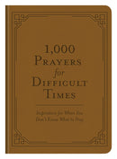 1 000 Prayers For Difficult Times