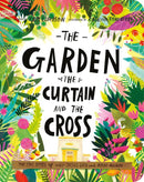 The Garden  The Curtain  And The Cross Board Book (Tales That Tell The Truth)
