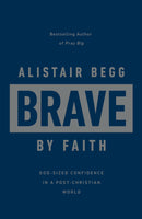 Brave By Faith