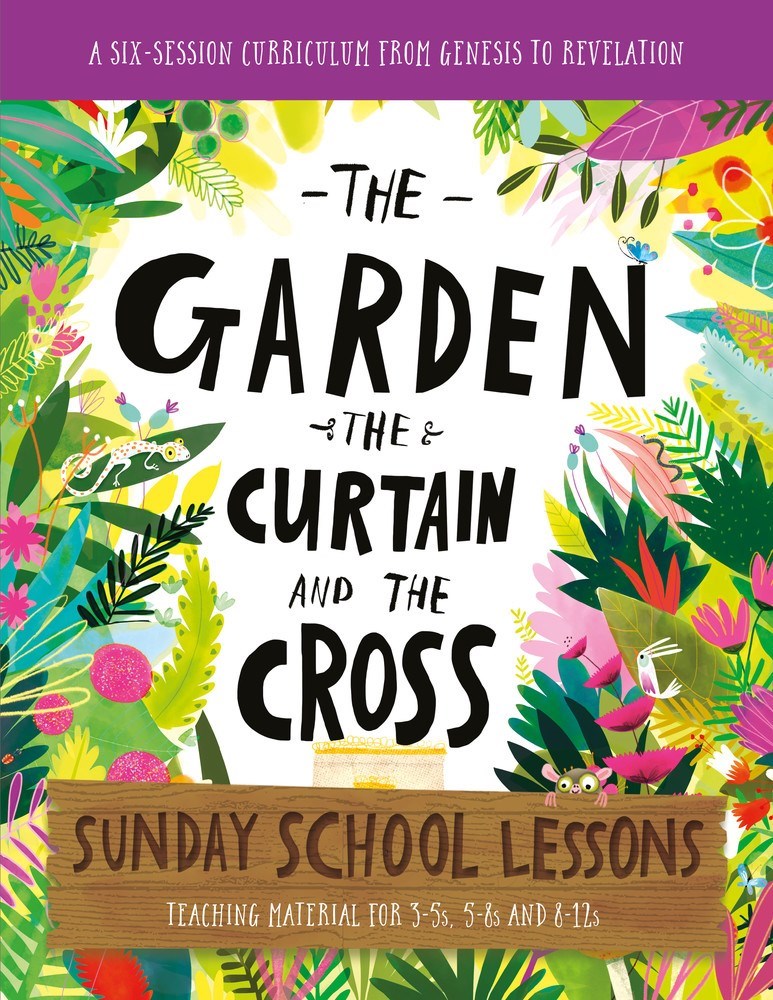 The Garden  The Curtain And The Cross Sunday School Lessons (Tales That Tell The Truth)