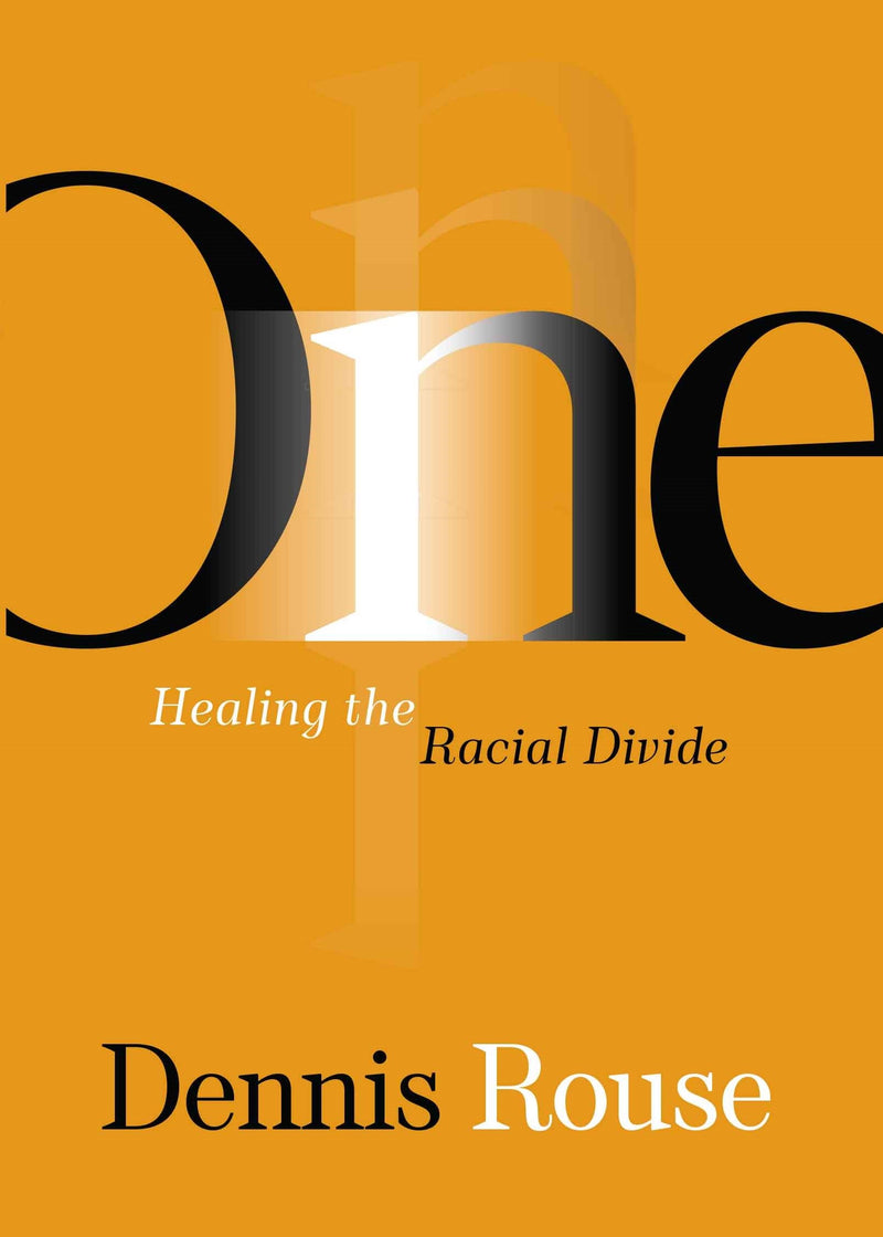 One: Healing The Racial Divide
