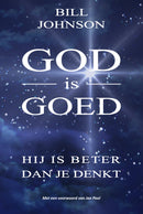 God is goed: Hij is beter dan je denkt